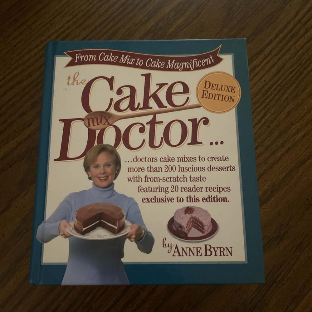 The Cake Mix Doctor by Anne Byrn 2003 From Cake Mix to Cake Magnificent